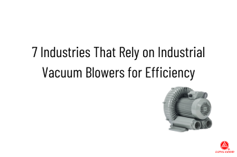 7 Industries That Rely on Industrial Vacuum Blowers for Efficiency